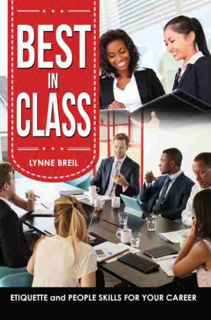Best in Class: Etiquette and People Skills for Your Career, Paperback / softback Book