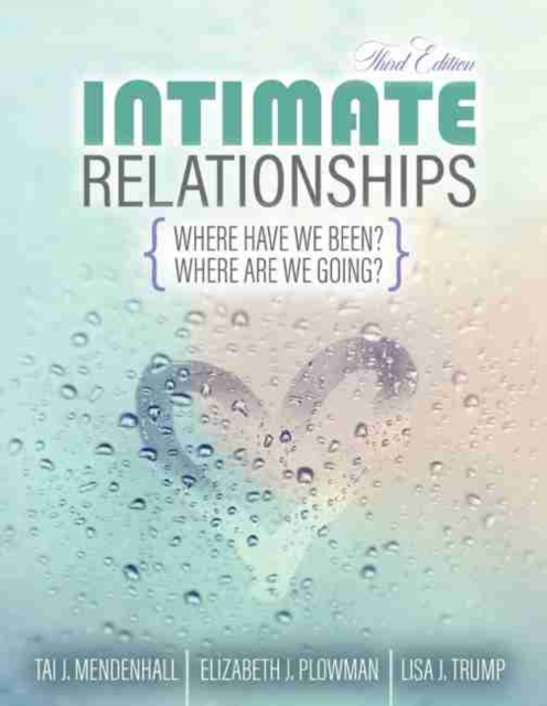 Intimate Relationships: Where Have We Been? Where Are We Going?, Paperback / softback Book