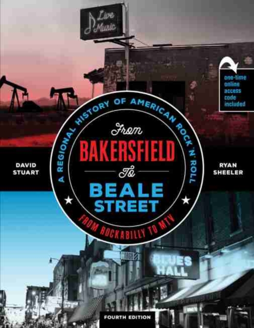 From Bakersfield to Beale Street: A Regional History of American Rock 'n Roll from Rockabilly to MTV, Paperback / softback Book