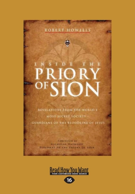 Inside the Priory of Sion : Revelations from the World's Most Secret Society - Guardians of the Bloodline of Jesus, Paperback / softback Book