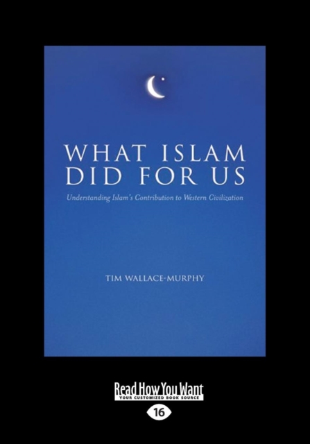 What Islam Did for Us, Paperback / softback Book