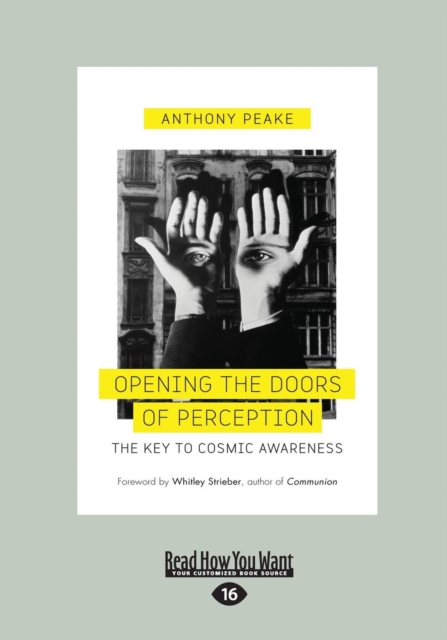 Opening the Doors of Perception : The Key to Cosmic Awareness, Paperback / softback Book