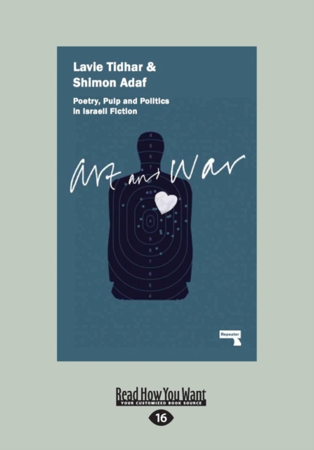 Art and War : Poetry, Pulp and Politics in Israeli Fiction, Paperback / softback Book