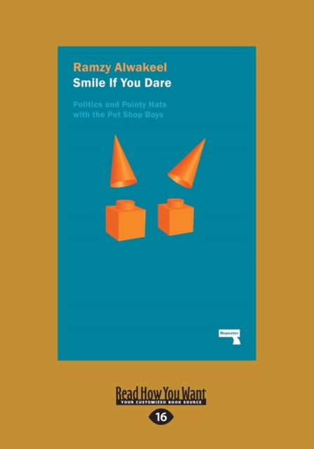 Smile If You Dare : Pointy Hats and Politics with the Pet Shop Boys, 1993-1994, Paperback / softback Book