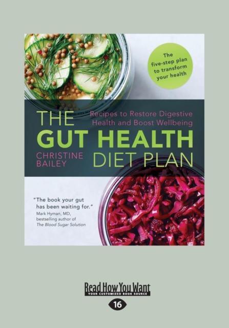 The Gut Health Diet Plan : Recipes to Restore Digestive Health and Boost Wellbeing, Paperback / softback Book