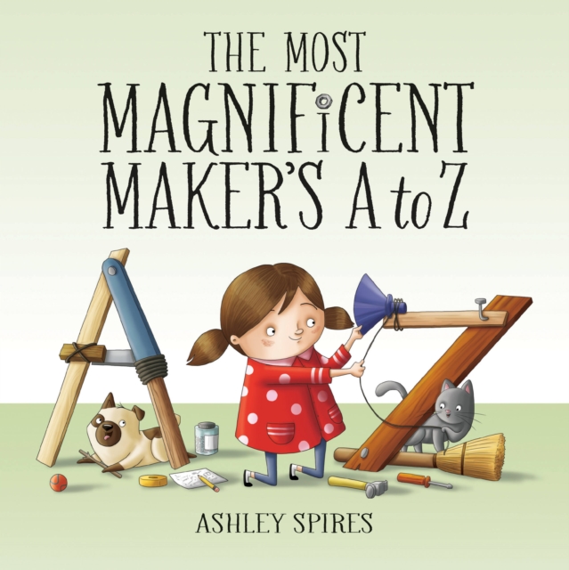 The Most Magnificent Maker's A To Z, Hardback Book
