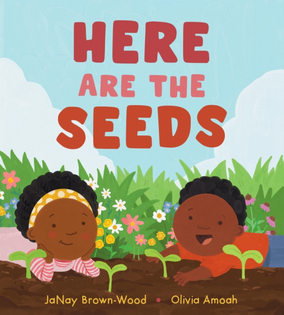 Here Are The Seeds, Hardback Book