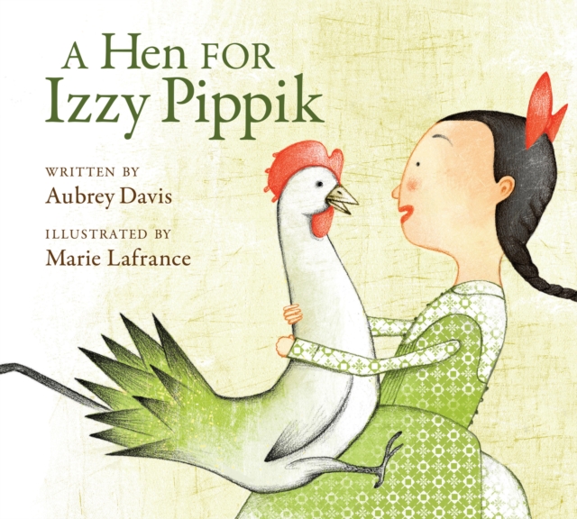 A Hen For Izzy Pippik, Paperback / softback Book