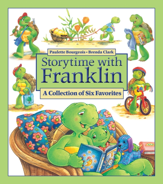 Storytime With Franklin : A Collection of Six Favorites, Hardback Book