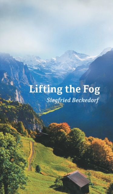 Lifting the Fog : Curiosity, Inspiration, and Romance on Happy Trails, Hardback Book