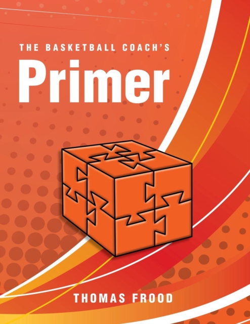 The Basketball Coach's Primer, Paperback / softback Book