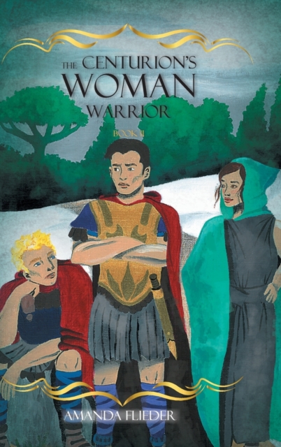 The Centurion's Woman (2) : Warrior, Hardback Book