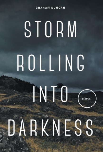 Storm Rolling Into Darkness, Hardback Book