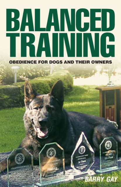 Balanced Training : Obedience for Dogs and Their Owners, Paperback / softback Book