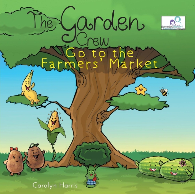 The Garden Crew Go to the Farmers' Market, Paperback / softback Book