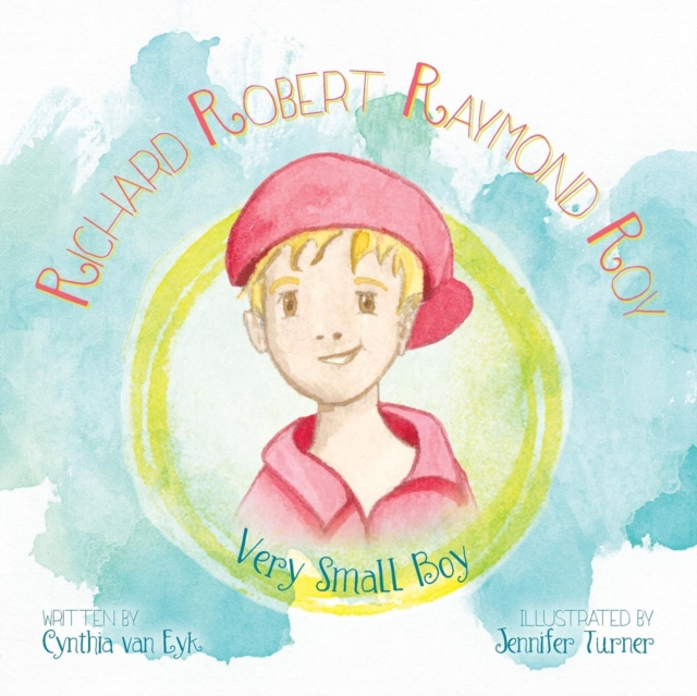 Richard Robert Raymond Roy : Very Small Boy, Paperback / softback Book