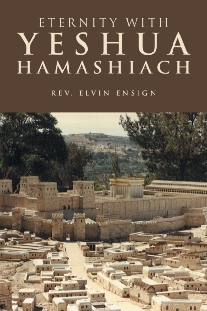 Eternity with Yeshua Hamashiach, Paperback / softback Book