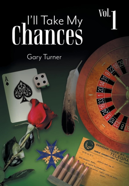 I'll Take My Chances : Volume 1, Hardback Book