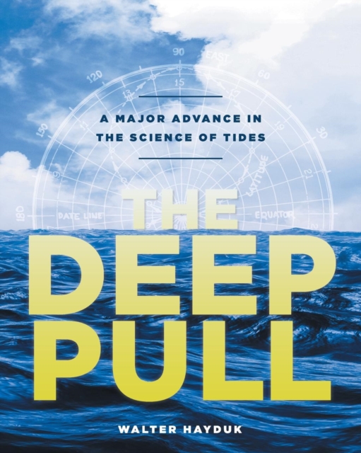 The Deep Pull : A Major Advance in the Science of Tides, Paperback / softback Book