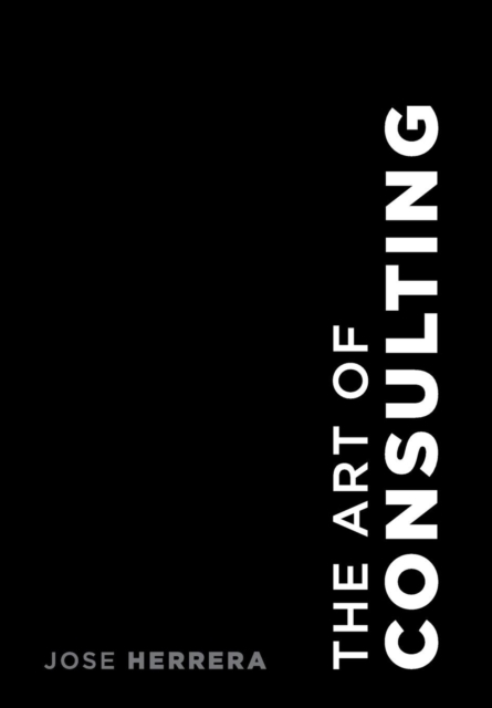 The Art of Consulting, Hardback Book