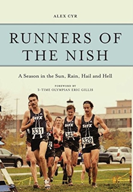 Runners of the Nish : A Season in the Sun, Rain, Hail and Hell, Hardback Book
