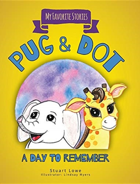 Pug & Dot : A Day to Remember, Hardback Book