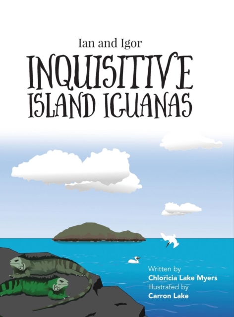 Ian and Igor : Inquisitive Island Iguanas, Hardback Book