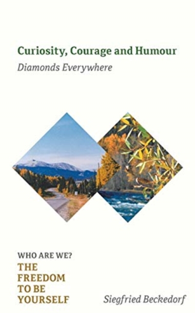 Curiosity, Courage and Humour : Diamonds Everywhere, Paperback / softback Book