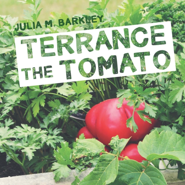 Terrance the Tomato, Paperback / softback Book