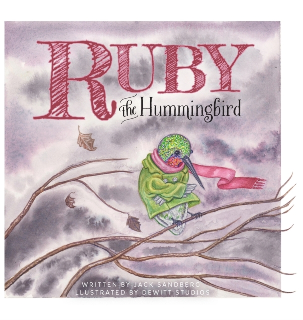 Ruby the Hummingbird, Hardback Book