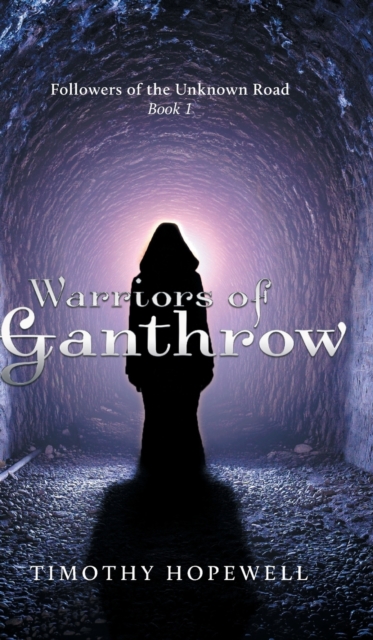 The Warriors of Ganthrow, Hardback Book