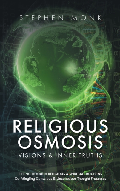Religious Osmosis : Visions & Inner Truths, Hardback Book