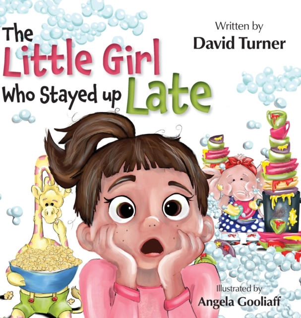 The Little Girl Who Stayed up Late, Hardback Book