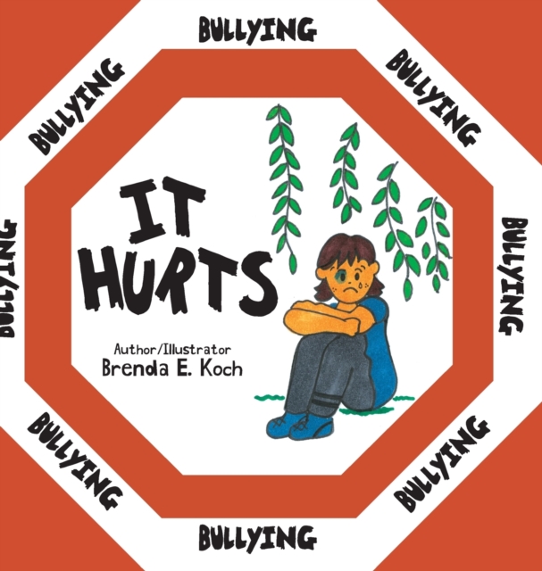 Bullying : It Hurts, Hardback Book