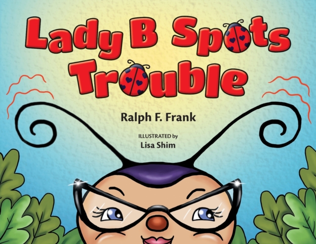 Lady B Spots Trouble, Paperback / softback Book