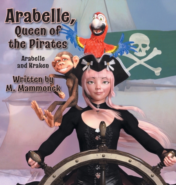 Arabelle the Queen of Pirates : Arabelle and Kraken, Hardback Book