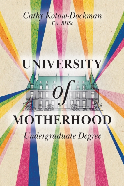 University of Motherhood : Undergraduate Degree, Paperback / softback Book