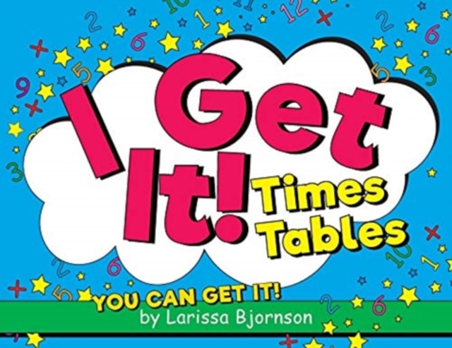 I Get It! Times Tables : You Can Get It!, Paperback / softback Book