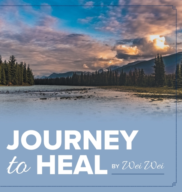Journey to Heal, Hardback Book