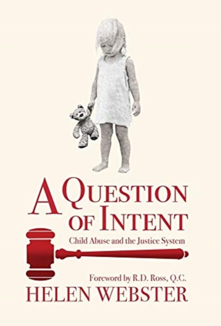 A Question of Intent : Child Abuse and the Justice System, Hardback Book