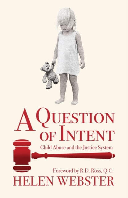 A Question of Intent : Child Abuse and the Justice System, Paperback / softback Book