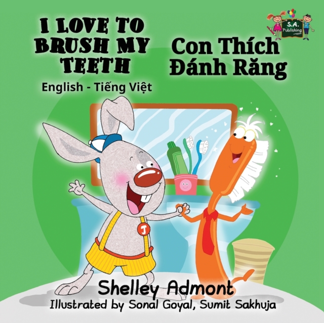 I Love to Brush My Teeth : English Vietnamese Bilingual Edition, Paperback / softback Book