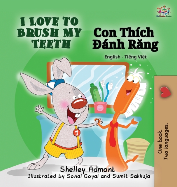 I Love to Brush My Teeth : English Vietnamese Bilingual Edition, Hardback Book