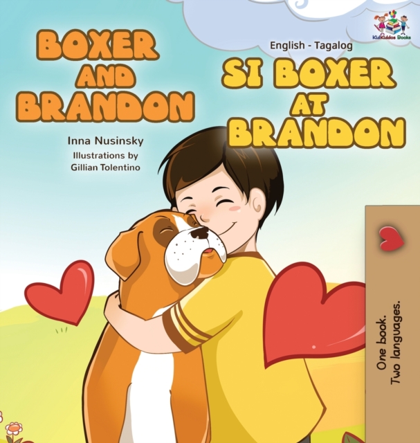 Boxer and Brandon Si Boxer at Brandon : English Tagalog Bilingual Edition, Hardback Book