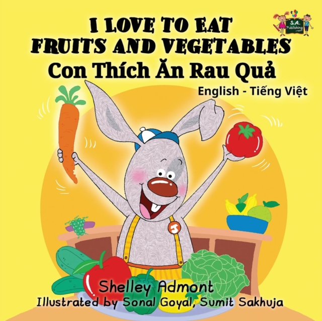 I Love to Eat Fruits and Vegetables : English Vietnamese Bilingual Edition, Paperback / softback Book