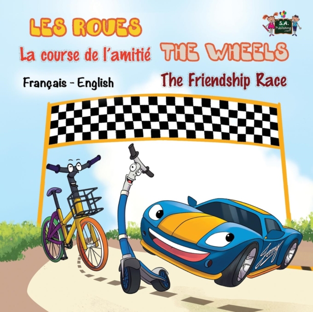 La course de l'amiti? - The Friendship Race : French English Bilingual Edition, Paperback / softback Book