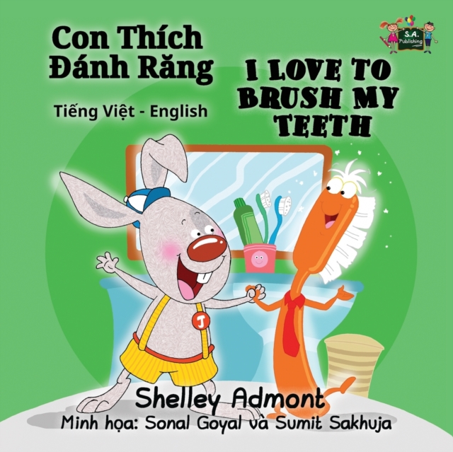 I Love to Brush My Teeth : Vietnamese English Bilingual Edition, Paperback / softback Book