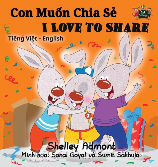 I Love to Share (Vietnamese English Bilingual Book), Hardback Book