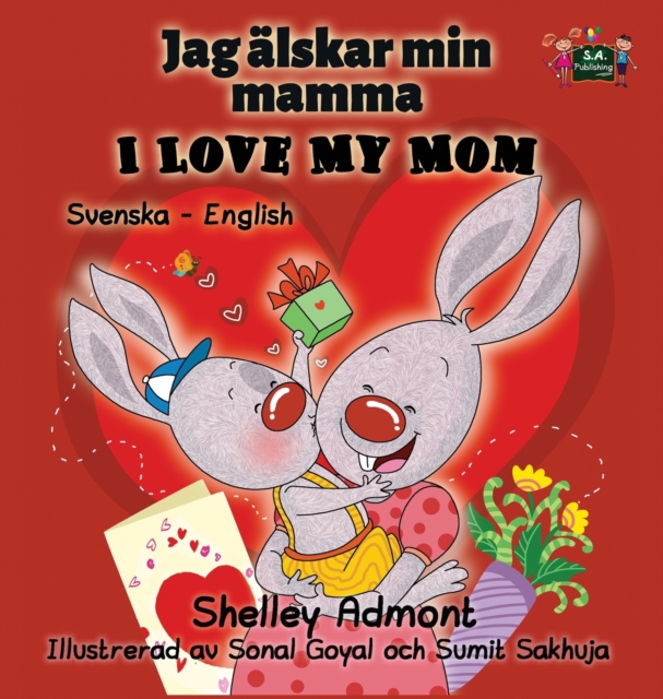 I Love My Mom : Swedish English Bilingual Edition, Hardback Book