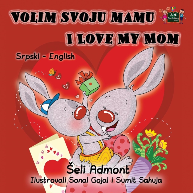 Volim Svoju Mamu I Love My Mom : Serbian English Bilingual Edition, Paperback / softback Book